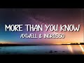 Axwell Λ Ingrosso - More Than You Know | Video Lirik |