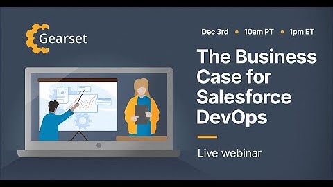 The business case for Salesforce DevOps