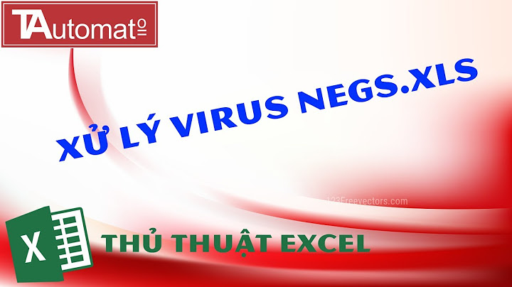 Sửa lỗi file excel bị virus vba lảou năm 2024