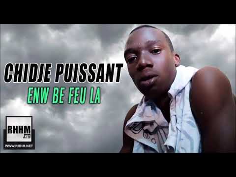 CHIDJE PUISSANT - ENW BE FEU LA (2019)