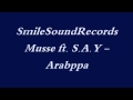 Musse ft. S.A.Y - Arabppa SNIPPET 2009 NEW!!