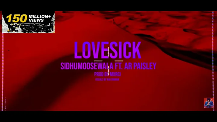 LOVE SICK : sidhu moose wala /AR paisley| mxrci | official visual video |new song 2022