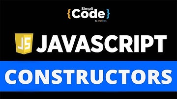 Constructors In JavaScript | Introduction To Constructors | JavaScript Tutorial | SimpliCode