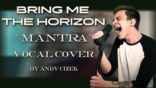 Bring Me The Horizon "Mantra" VOCAL COVER