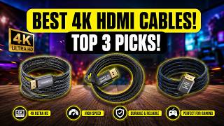 Best 4K HDMI Cables on Amazon BUY RIGHT NOW
