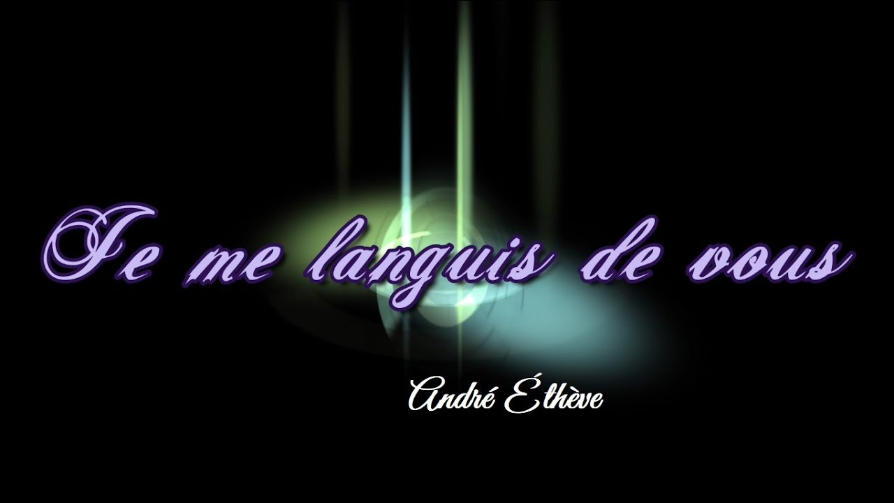 Je me languis de vous - André Éthève (English, Ελληνικοί, Български