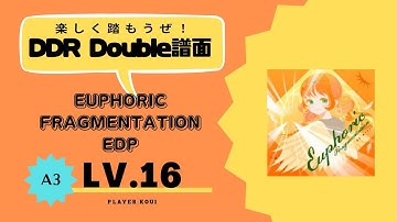 【DDR A3】Euphoric Fragmentation EDP Lv.16