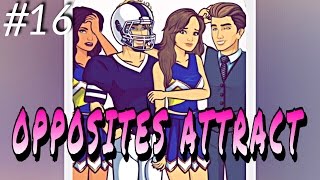 Opposites Attract  Episode 16  Episode Choose Your Story