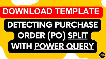 Detecting Purchase Order (PO) Splitting | Audit with Power Query