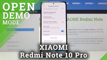 How to Activate Demo Mode in XIAOMI Redmi Note 10 Pro – Floor / Kiosk Mode