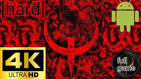 Quake 1.5 android [4k 60fps] [full game]