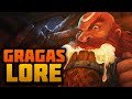 The Story of Gragas