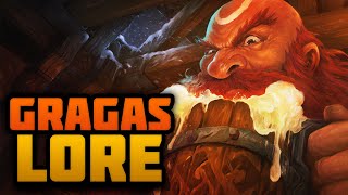 The Story of Gragas