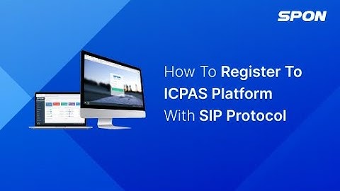 Chapter 2 - 03 How to Register to ICPAS Platform with SIP Protocol #spon