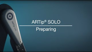 ARTip® SOLO – Instrument Handling and Surgical Tips and Tricks