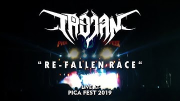TROJAN - RE-FALLEN RACE ( Live at PICA FEST 2019 )