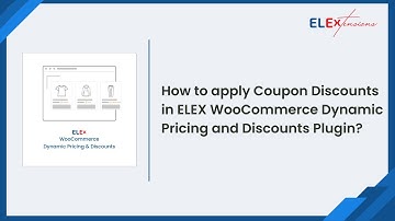How to apply Coupon Discount in ELEX WooCommerce Dynamic Pricing and Discounts Plugin. #elex