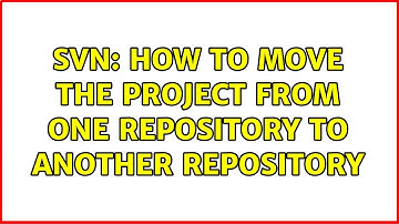 SVN: How to move the project from one repository to another repository