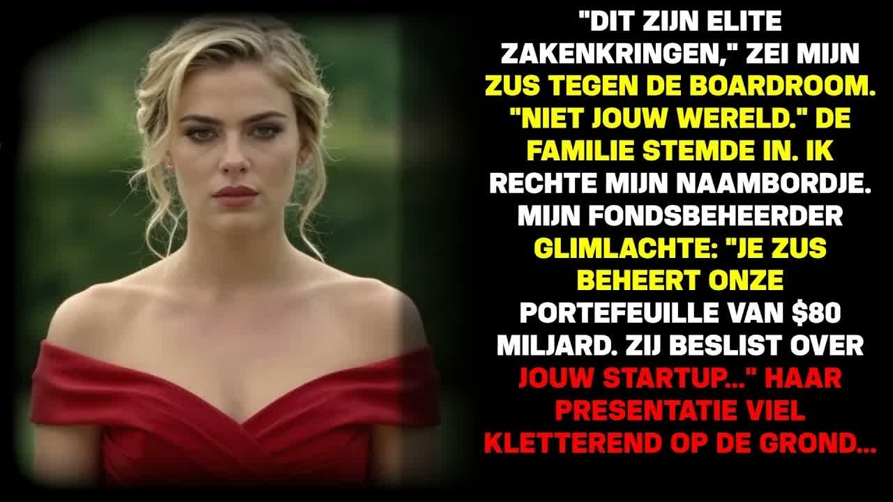 Mijn zus dacht dat ik een mislukking was. Ze wist niet dat ik de managing director was van het durfkapitaalfonds waar ze 35 miljoen kwam ophalen. Toen ze de directiekamer binnenliep en mij aan het...