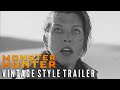 MONSTER HUNTER - Vintage Style Trailer | Now on 4K Ultra HD!