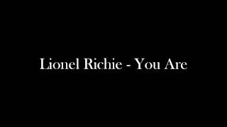 Lionel Richie - You Are chords