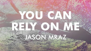 Jason Mraz - You Can Rely On Me (Official Audio)