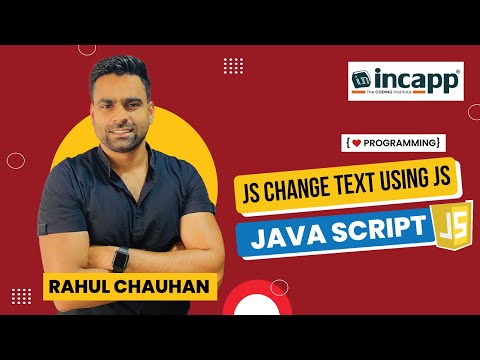 Change Text Using JavaScript by Rahul Chauhan Sir | JavaScript #incapp #rahulchauhansir