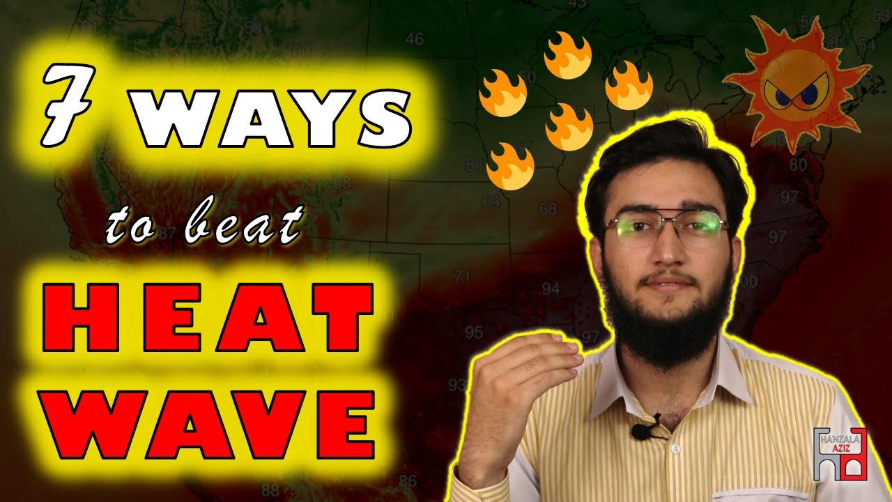 7 Ways To Beat HEAT WAVE | 🔥🔥 Hottest Summer in Pakistan | 2k22 | Hanzala Aziz