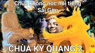 Chùa KỲ QUANG 2 | Công trình kiến trúc 5 KHÔNG độc đáo | Nơi nuôi dưỡng và bảo trợ trẻ mồ côi