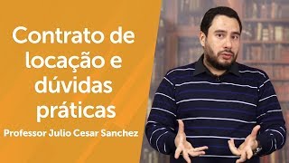 Contrato de locação e dúvidas práticas