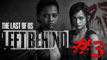 The Last of Us: Left Behind - Part 3 (Full) DLC - Gameplay Walkthrough Playthrough Let