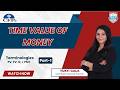TVM Terminologies Explained | PV, FV, N, I, PMT | Time Value of Money Basics | Part-1