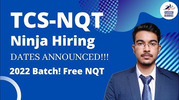 TCS-NQT Ninja Hiring Process Dates Announced | 2022 Batch eligible | Free NQT