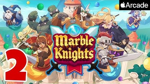 MARBLE KNIGHTS - Apple Arcade - Level 2 Walkthrough - Gameplay #2 - iPhone 11 Pro Max