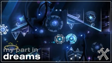 My Part in DREAMS | Geometry Dash