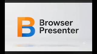 Browser Presenter Tutorial
