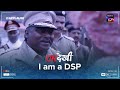 I am a DSP | Undekhi | @SonyLiv