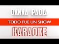Danna Paola - Todo fue un show (Karaoke)