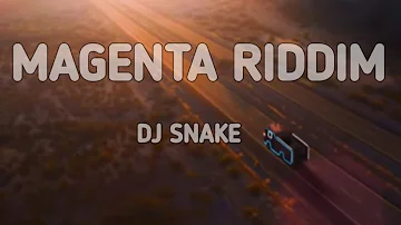 DJ Snake - Magenta Riddim (Lyrics)