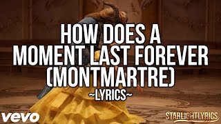 Beauty & The Beast - How Does A Moment Last Forever (Montmartre) (Lyrics) HD