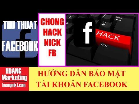 Thủ Thuật Facebook | Hướng Dẫn Bảo Mật Facebook Bất Tử 4 | Hoàng MKT