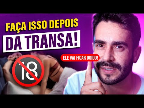 Vídeo: O Que Você Não Deve Dizer A Um Homem Depois Do Sexo