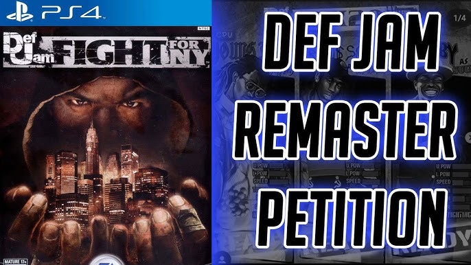 Petition · DEF JAM FFNY & VENDETTA REMASTER FOR PS4 & XBOX ONE @RAHONLYFAM  ·