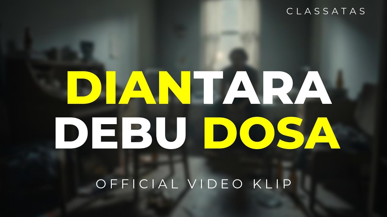 Diantara Debu Dosa - Classatas | (Official Music Video) Lirik & Audio (Lagu Religi Menyentuh Hati)