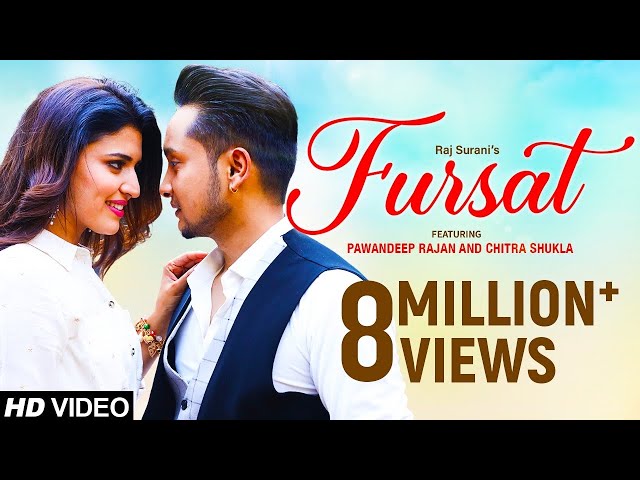 Fursat (Official Video Song) - Pawandeep Rajan | Chitra Shukla | Arunita Kanjilal | Raj Surani class=