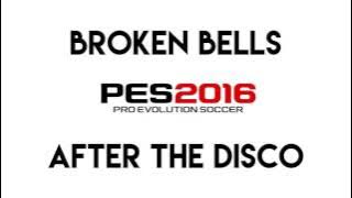 Download lagu Broken Bells - After The Disco (PES 2016 Soundtrack)