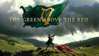 The Green Above The Red A Traditional Irish Ballad Of Defiance - Irish Folk Music