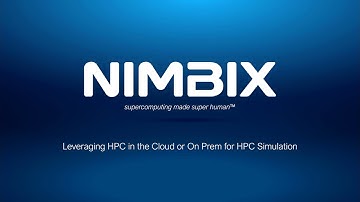 An Introduction to Nimbix, supercomputing made super human™