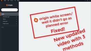 How to fix origin white screen\well it didn't go as planned error 2020 with 3 methods.