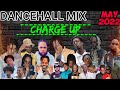 🔥Dancehall Mix [CHARGE UP] (May 2022), Dj FleegoistheName. | Kraff | Skeng | Ai Milly |. 💸Epic💸